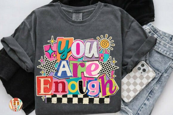 Download You Are Enough PNG, Mental Health Shirt - You are enough Collection
