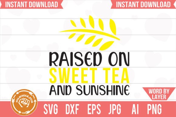 Download Raised on Sweet Tea and Sunshine Svg Cut - Premium Bundle