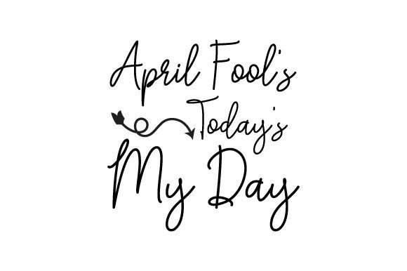 Download April Fool's Today's My Day - April fool Collection