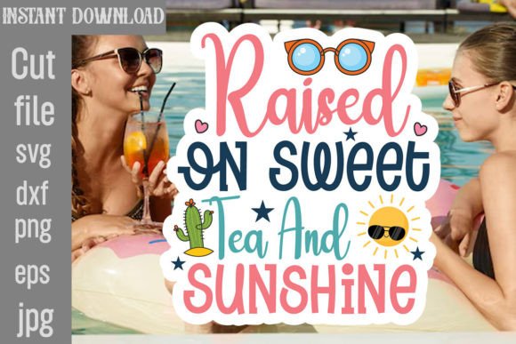 Download Raised on Sweet Tea and Sunshine SVG - Raised on sweet tea and sunshine svg Collection
