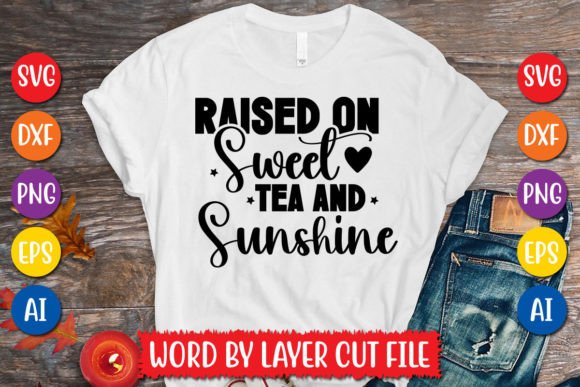 Download Raised on Sweet Tea and Sunshine SVG - Raised on sweet tea and sunshine svg Collection