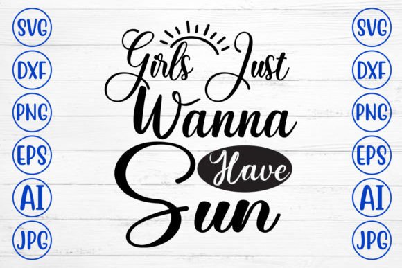 Download Girls Just Wanna Have Sun SVG Cut File - Girls just wanna have sun svg cut file Collection