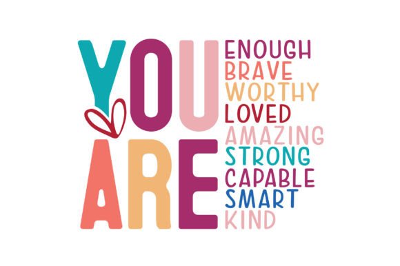 Download Mothers Day, You Are Enough Always SVG - You are enough Collection