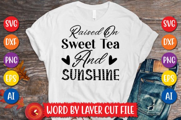 Download Raised on Sweet Tea and Sunshine SVG - Raised on sweet tea and sunshine svg Collection